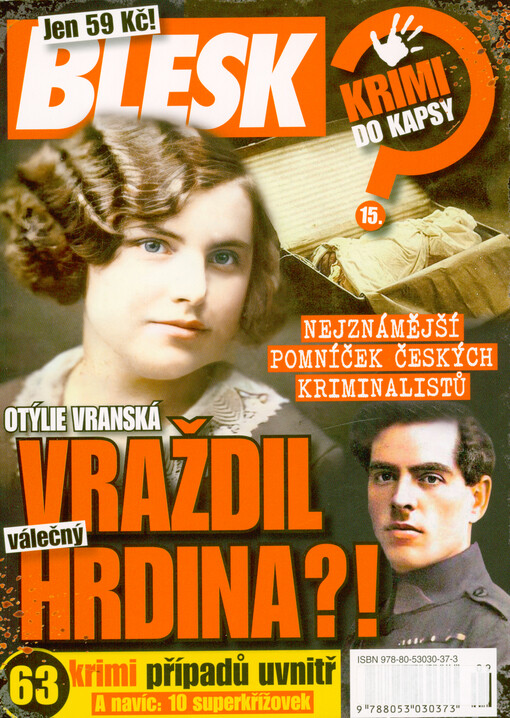Otýlie Vranská : vraždil válečný hrdina?! : nejznámější pomníček českých kriminalistů : 63 krimi případů uvnitř