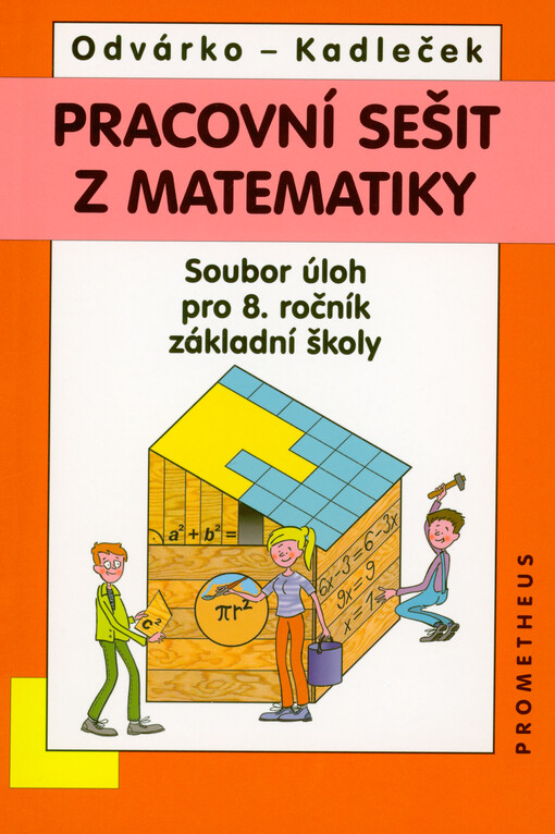 Pracovní sešit z matematiky : soubor úloh pro 8. ročník základní školy