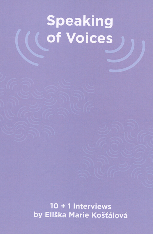 Speaking of voices : 10 + 1 interviews