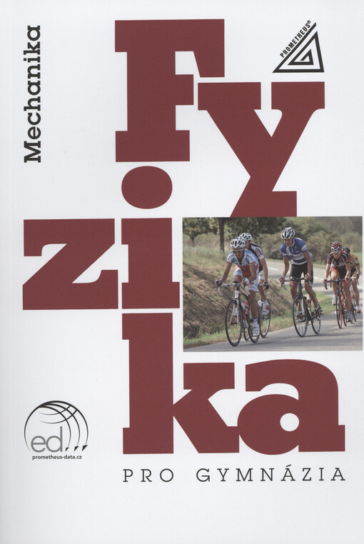 Fyzika pro gymnázia. Mechanika