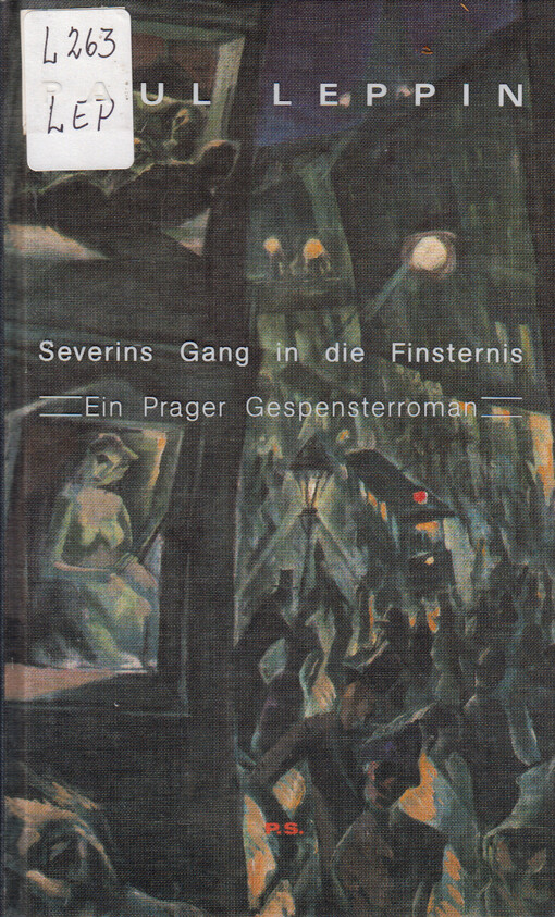 Severins Gang in die Finsternis : ein Prager Gespensterroman