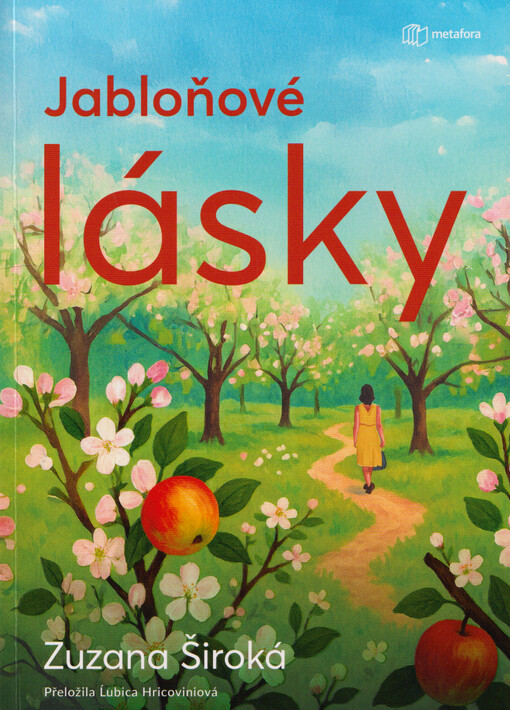 Jabloňové lásky / Zuzana Široká ; přeložila Ľubica Hricoviniová