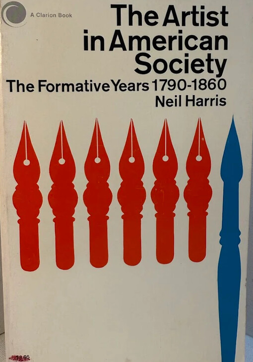 The artist in american society :the formative years 1790-1860