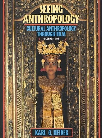 Seeing Anthropology: Cultural Anthropology through Film