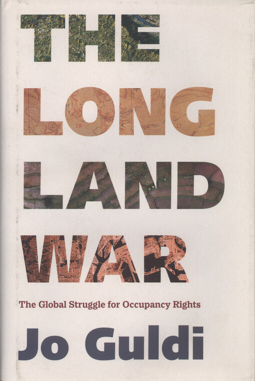 The long land war : the global struggle for occupancy rights