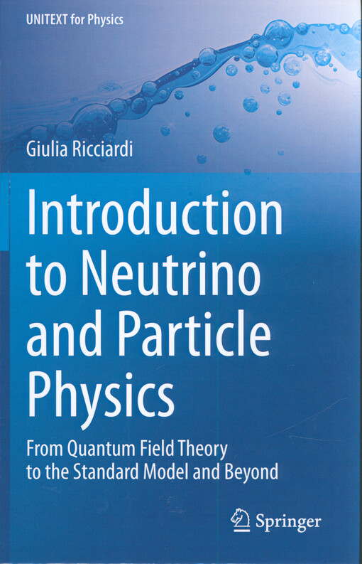 Introduction to neutrino and particle physics : from quantum field theory to the standard model and beyond