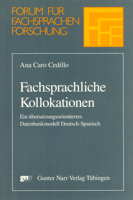 Fachsprachliche Kollokationen : ein übersetzungsorientiertes Datenbankmodell Deutsch-Spanisch