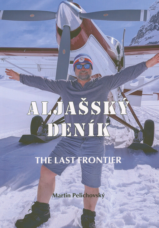 Aljašský deník : the last frontier