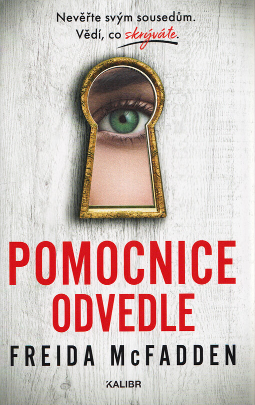 Pomocnice odvedle / Freida McFadden ; přeložila Naděžda Funioková