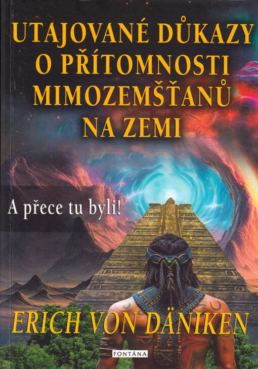 Utajované důkazy o přítomnosti mimozemšťanů na Zemi