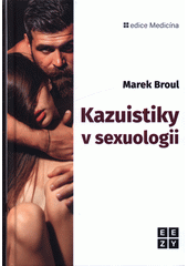 Kazuistiky v sexuologii  (odkaz v elektronickém katalogu)