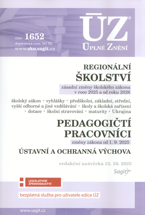 Regionální školství : základní změny školského zákona v roce 2025 a od roku 2026 : školský zákon, vyhlášky, předškolní, základní, střední, vyšší odborné a jiné vzdělávání, školy a školská zařízení, dotace, školní stravování, maturity, Ukrajina ; Pedagogičtí pracovníci : změny zákona od 1.9.2025 : ústavní a ochranná výchova : redakční uzávěrka 13.10.2025