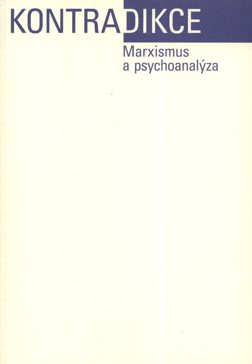 Kontradikce : časopis pro kritické myšlení = Contradictions : a journal for critical thought