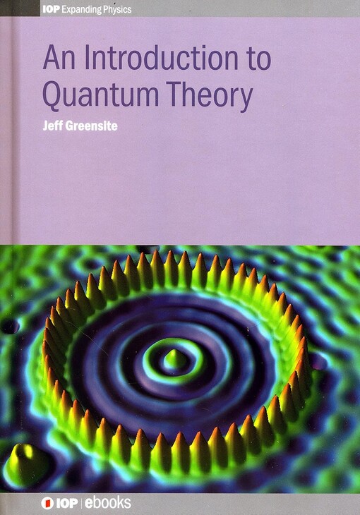 An introduction to quantum theory / Jeff Greensite