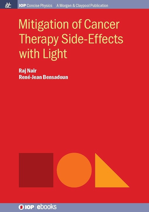 Mitigation of cancer therapy side-effects with light / Raj Nair, René-Jean Bensadoun