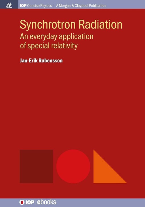 Synchrotron radiation : an everyday application of special relativity / Jan-Erik Rubensson