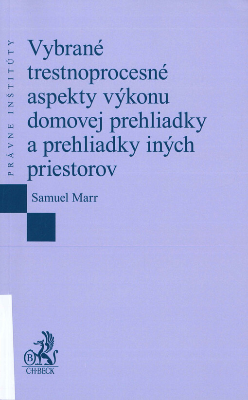Vybrané trestnoprocesné aspekty výkonu domovej prehliadky a prehliadky iných priestorov
