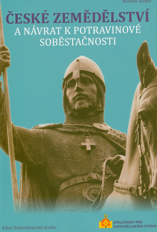 České zemědělství a návrat k potravinové soběstačnosti