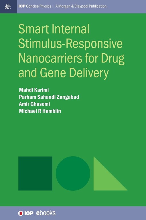 Smart internal stimulus-responsive nanocarriers for drug and gene delivery / Mahdi Karimi, Parham Sahandi Zangabad, Amir Ghasemi and Michael R. Hamblin