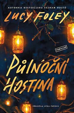 Půlnoční hostina / Lucy Foley ; přeložila Jitka Čupová