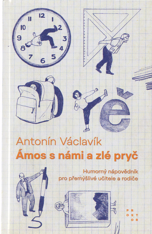 Ámos s námi a zlé pryč : humorný nápovědník pro přemýšlivé učitele a rodiče