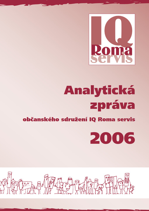 Analytická zpráva občanského sdružení IQ Roma servis 2006