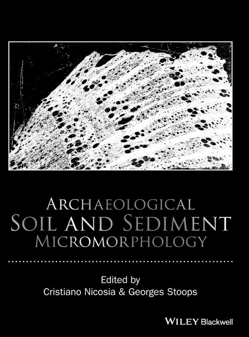 Archaeological soil and sediment micromorphology