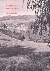 Štěpán Vlk: U nás doma  (odkaz v elektronickém katalogu)