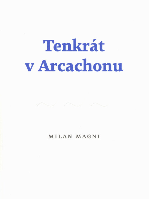 Tenkrát v Arcachonu