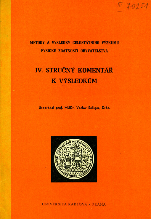 Metody a výsledky celostátního výzkumu fysické zdatnosti obyvatelstva : Skriptum pro posl. fak. tělesné výchovy a sportu Univ. Karlovy. 4. [díl], Stručný komentář k výsledkům