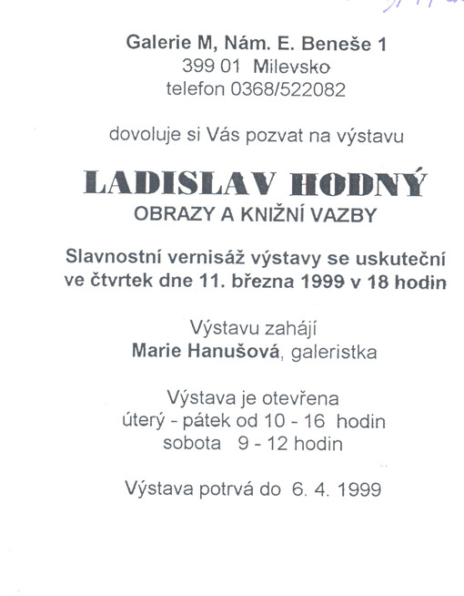 Galerie M, Nám. E. Beneše 1 Milevsko dovoluje si Vás pozvat na výstavu Ladislav Hodný: Obrazy a knižní vazby