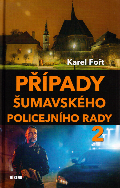 Případy šumavského policejního rady. 2 / Karel Fořt