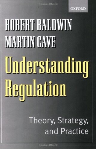 Understanding Regulation: Theory, Strategy, and Practice