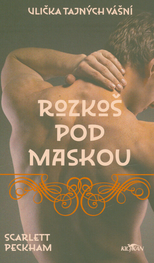 Rozkoš pod maskou : ulička tajných vášní