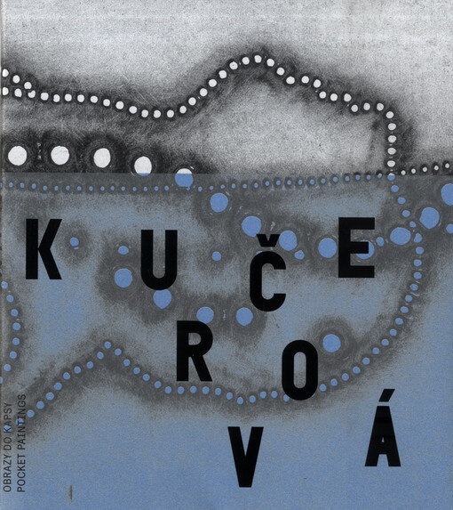 Kučerová : obrazy do kapsy = pocket paintings