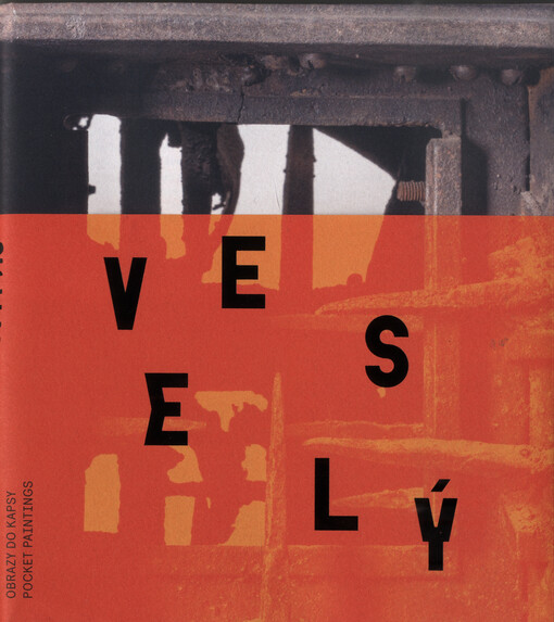 Veselý : obrazy do kapsy = pocket paintings