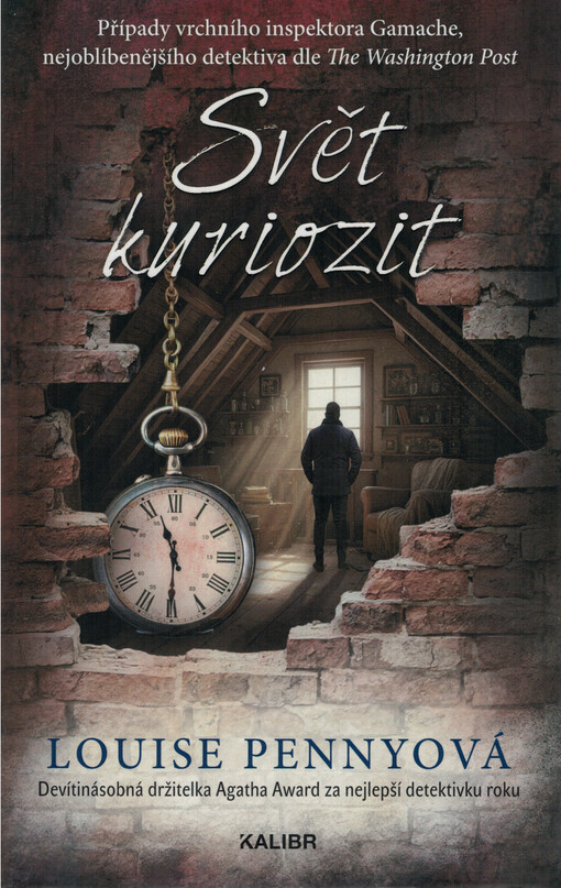 Svět kuriozit : případy vrchního inspektora Gamache / Louise Pennyová ; přeložila Lenka Uhlířová