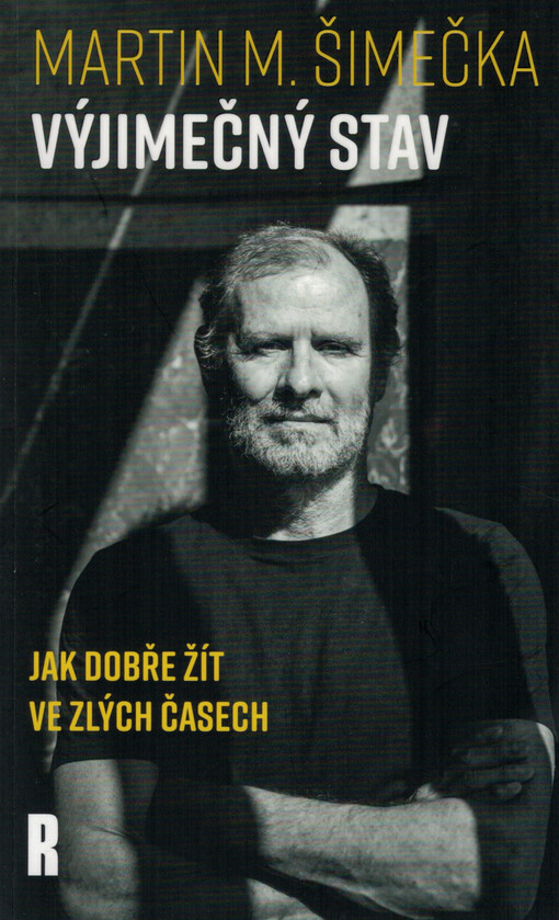 Výjimečný stav : jak dobře žít ve zlých časech