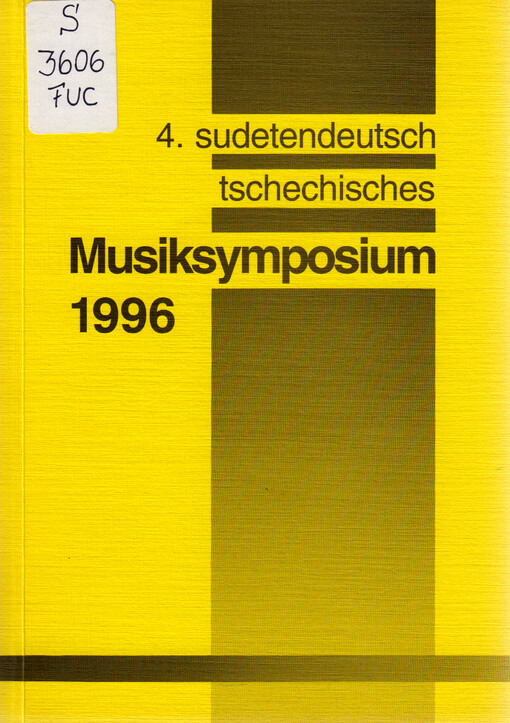 Die Oper in Böhmen, Mähren und Sudetenschlesien : Bericht : 4. sudetendeutsch-tschechisches Musiksymposium : 17./18. Mai 1996 Regensburg