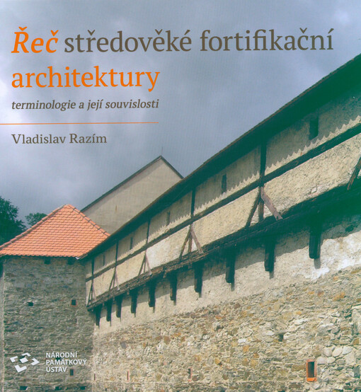 Řeč středověké fortifikační architektury : terminologie a její souvislosti
