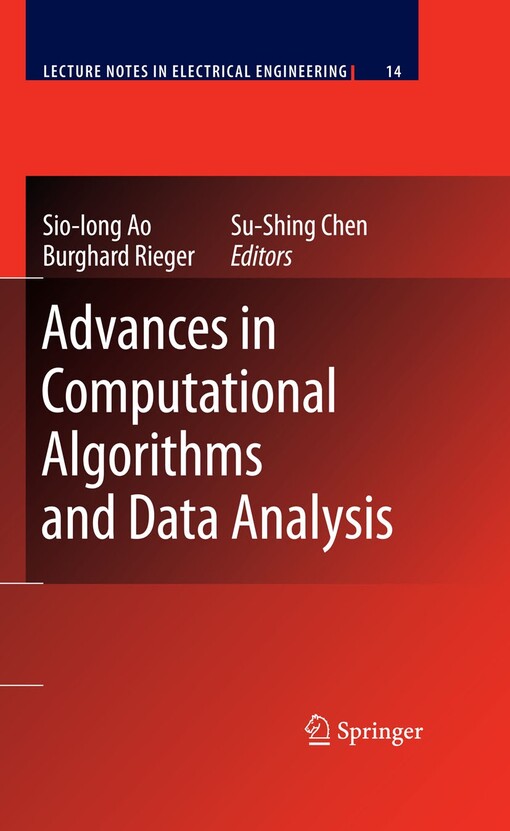 Advances in Computational Algorithms and Data Analysis / by Sio-Iong Ao, Burghard B. Rieger, Su-Shing Chen
