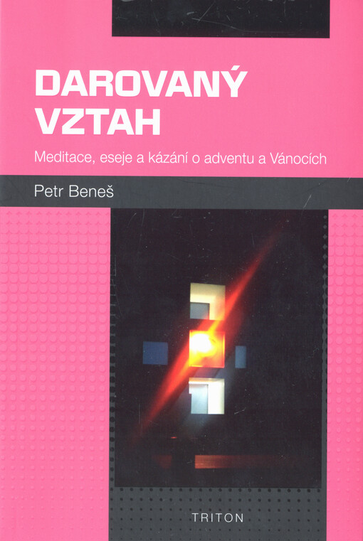 Darovaný vztah : meditace, eseje a kázání o adventu a Vánocích