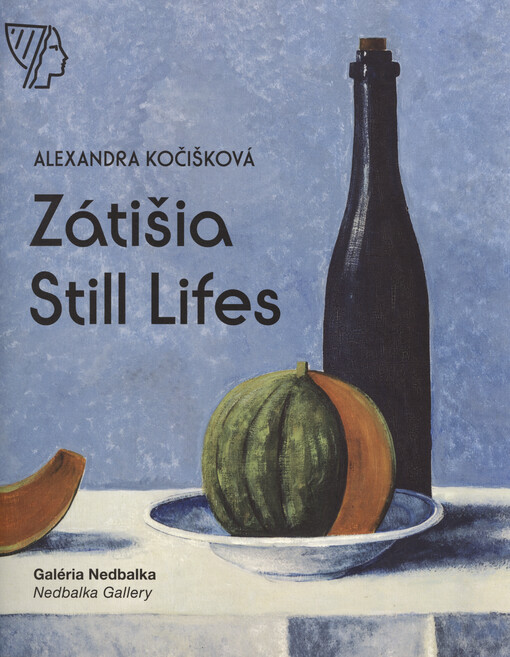 Zátišia = Still Lifes