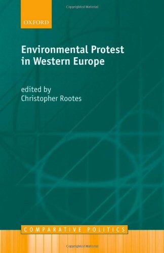 Environmental Protest in Western Europe (Comparative Politics)
