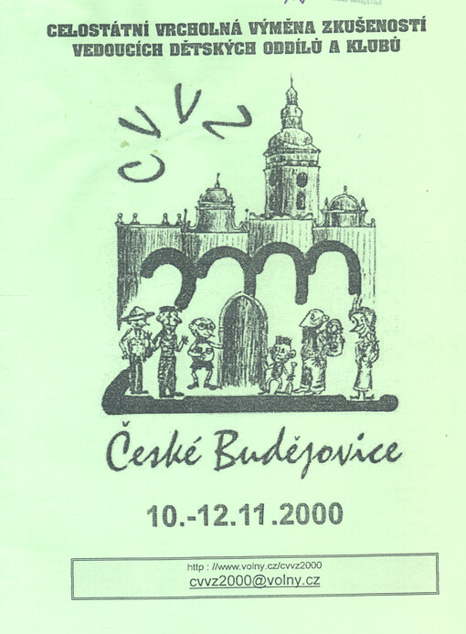 Celostátní vrcholná výměna zkušeností vedoucích dětských oddílů a klubů : České Budějovice 10.-12.11.2000