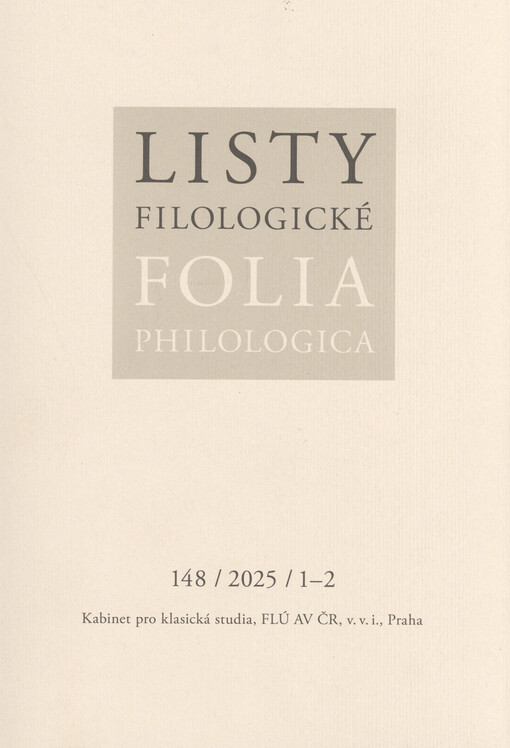 Listy filologické = Folia Philologica : časopis pro klasická, středověká a neo-latinská studia, založený r. 1874
