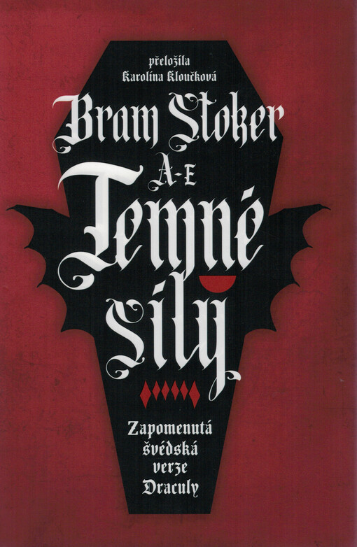 Temné síly : zapomenutá švédská verze Draculy