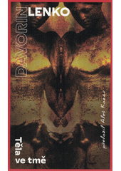 Těla ve tmě  (odkaz v elektronickém katalogu)