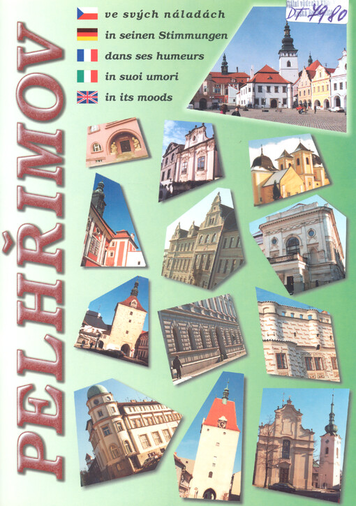 Pelhřimov ve svých náladách = Pelhřimov in seinen Stimmungen = Pelhřimov dans ses humeurs = Pelhřimov in suoi umori = Pelhřimov in its moods