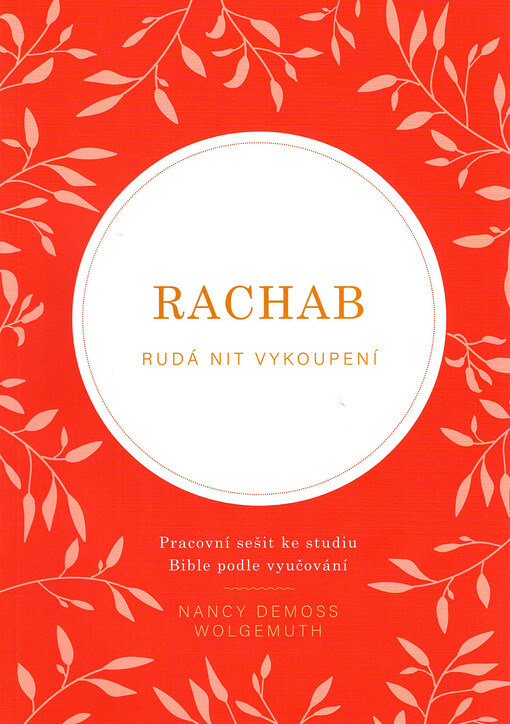 Rachab : rudá nit vykoupení : pracovní sešit ke studiu Bible podle vyučování
